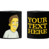CUSTOM TEXT MUG